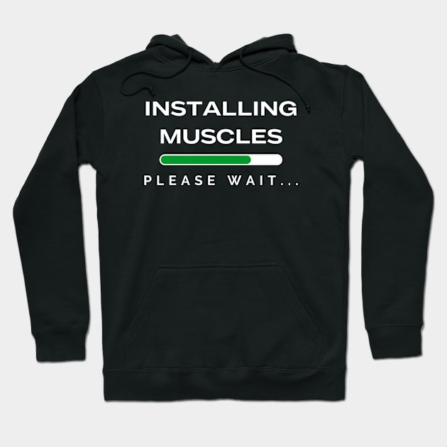 Installing Muscles Please Wait Hoodie by PhotoSphere